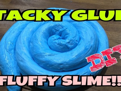 Tacky Glue Fluffy Slime! DIY