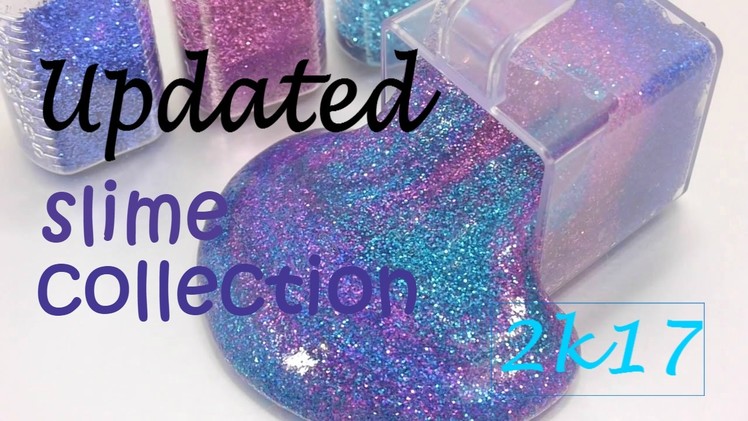 UPDATED SLIME COLLECTION 2K17✨