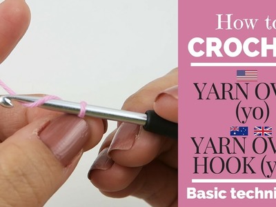 Crochet basic techniques course #1b: YARN OVER (YO) YARN OVER HOOK (YOH)