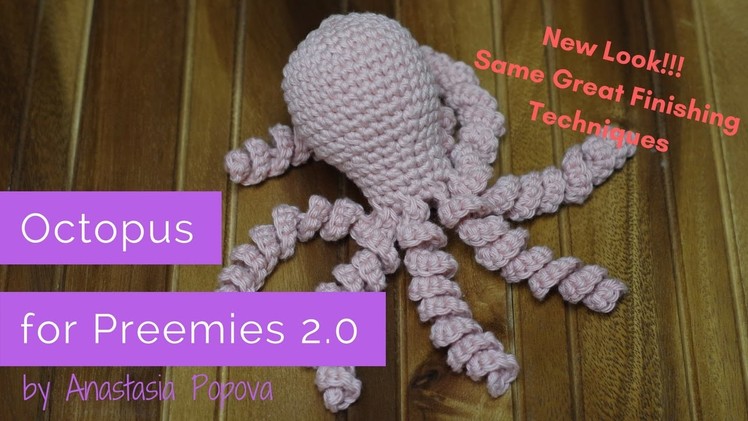 Crochet Octopus for Preemies 2.0 - Octo Project by Anastasia Popova