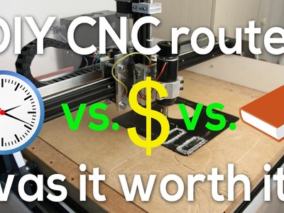 DIY CNC router - Was it worth it?