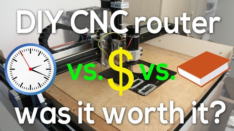 DIY CNC router - Was it worth it?