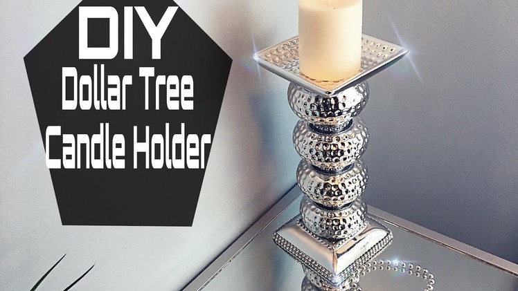 DIY | Dollar Tree Mirrored Candle Holder