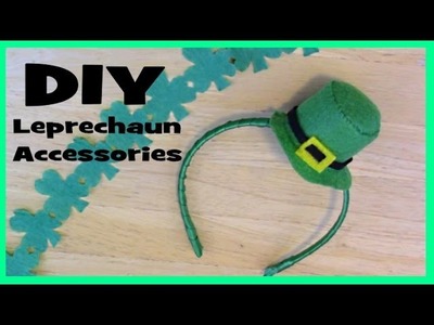 DIY Leprechaun Hat Headband & Hairclip --- Saint Patrick's Day Craft!