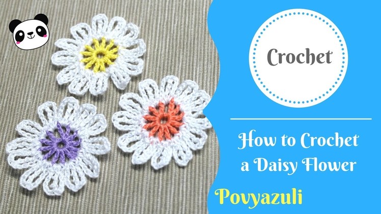 How to Crochet a Daisy Flower ????