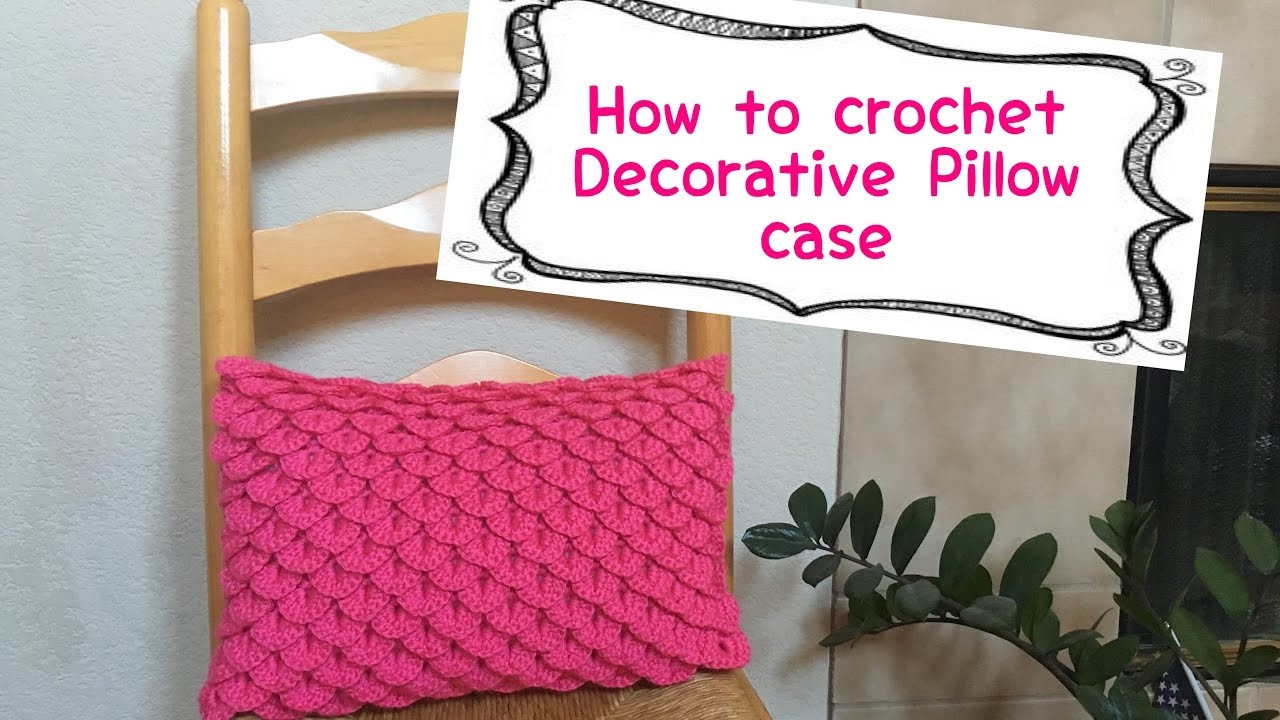 How to crochet decorative pillow case