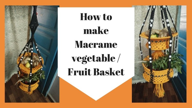 How to make Macrame Vegetable basket for kitchen | vegetable wall hanging