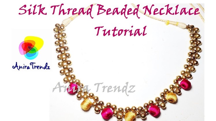 How to make Silk Thread Beaded Necklace | Bead Weaving | Tutorial DIY