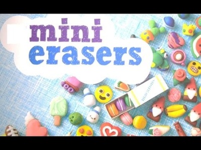 {DIY} Absolutely Adorable Mini Erasers