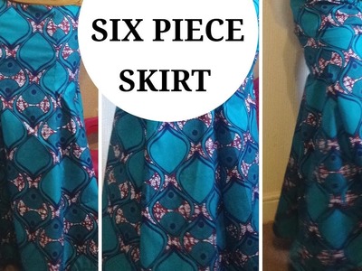 DIY :HOW TO MAKE A SIX PIECE SKIRT| MERMAID SKIRT( EASY SEWING)