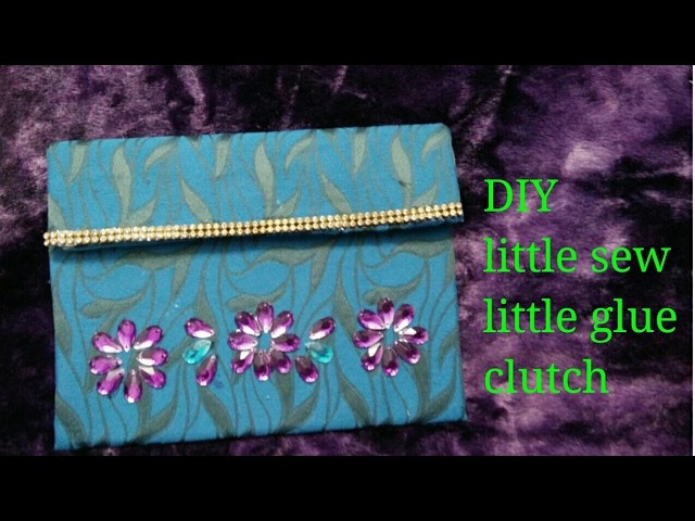 DIY little sew little glue clutch with things available at home easy and beautiful hand made