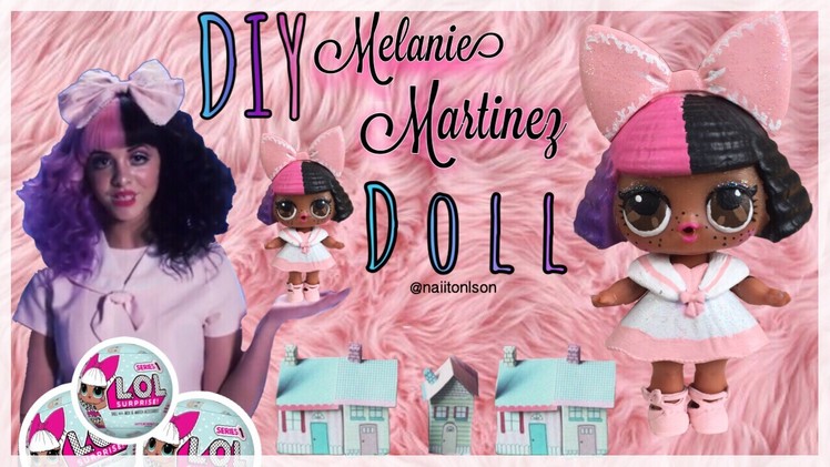 DIY Melanie Martinez Dollhouse LOL Surprise Custom Doll