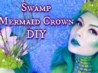 DIY Mermaid Crown | Swamp Princess