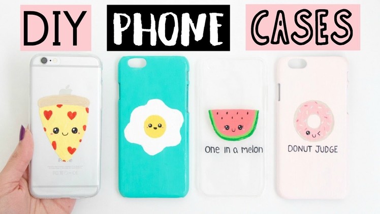 DIY PHONE CASES - Four Easy & Cute Ideas!