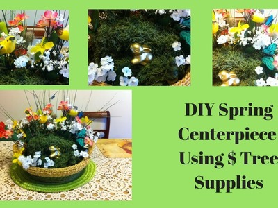 DIY Spring Centerpiece Using $ Tree Supplies