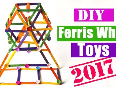DIY Toy Ferris Wheel using Popsicle sticks | Easy Crafts project for Kids 2017
