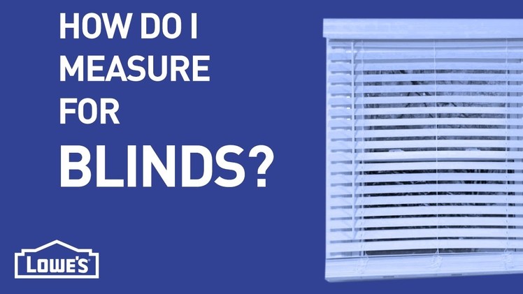 How Do I Measure For Blinds? | DIY Basics