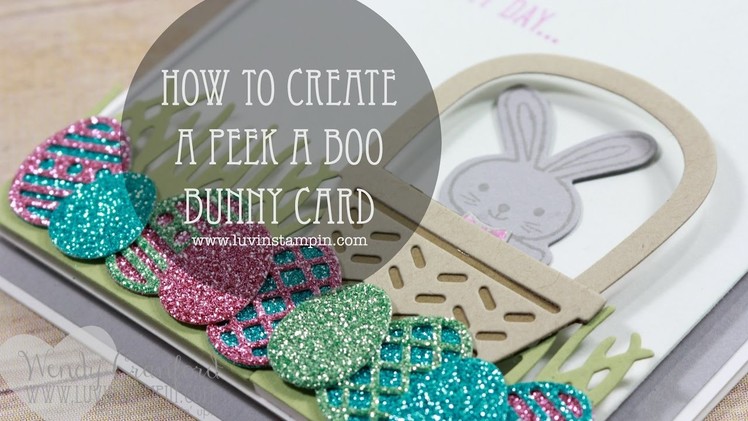How To Create A Peek A Boo Bunny Card feat. Basket Bunch Bundle from Stampin' UP!