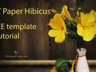 ????How to diy paper Hibiscus flower, FREE template