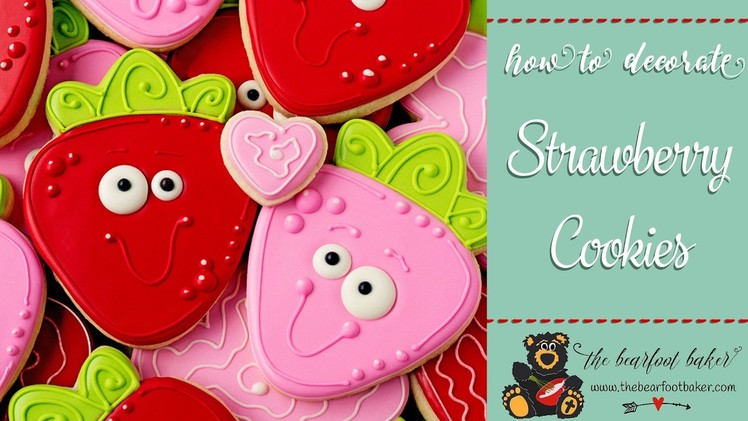 How to Make Decorated Strawberry Cookies