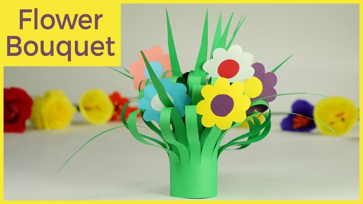 Kids Crafts - Paper Flower Bouquet, Easy Step By Step Tutorial