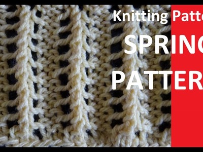 Knitting Pattern * SPRING PATTERN *