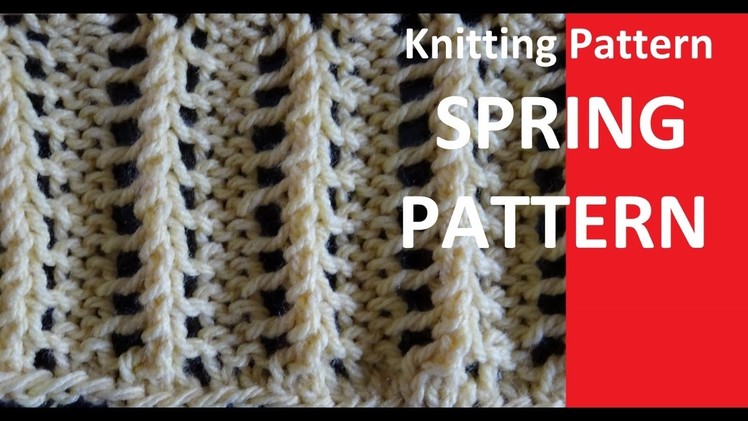 Knitting Pattern * SPRING PATTERN *