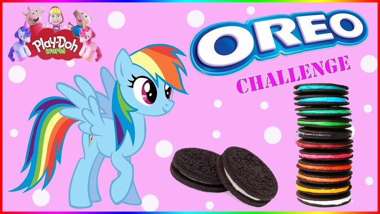 ♥ AWESOME OREO CHALLENGE! w. MLP Rainbow Dash Play Doh Colorful Oreo Cookies for Kids