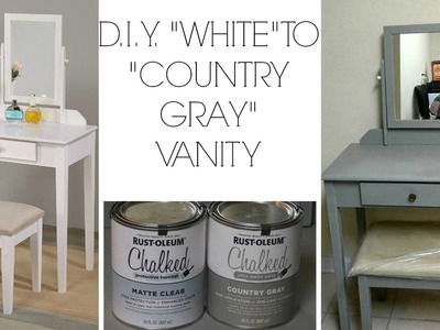 D.I.Y  "WHITE" TO "COUNTRY GRAY" USING RUSTOLEUM CHALK PAINT