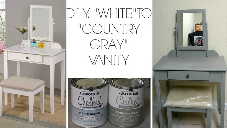 D.I.Y  "WHITE" TO "COUNTRY GRAY" USING RUSTOLEUM CHALK PAINT