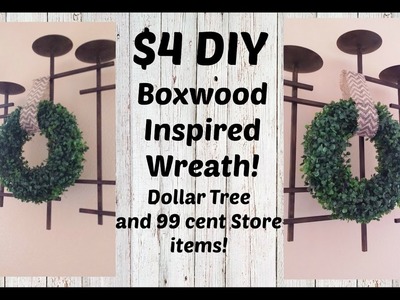 DIY Boxwood Wreath l Dollar Tree 99 cent Store items