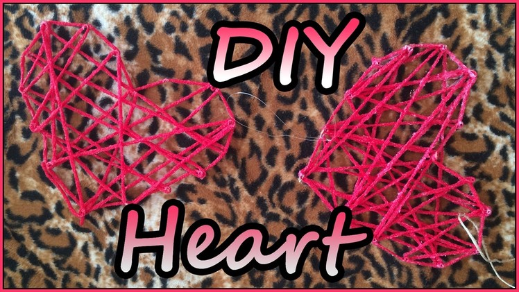 DIY Heart for Valentine's day