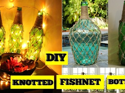 DIY Knotted Fishnet Bottles | Home Decor