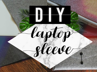 DIY Laptop Sleeve (super easy!)