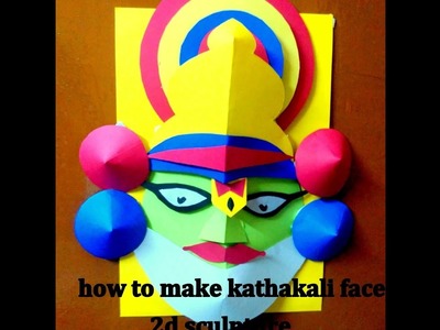 How to make Kathakali face (2d sculpture)