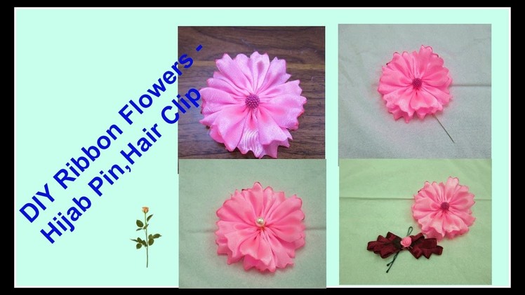 How To Make Ribbon Flowers - Hijab Pin,Hair Clip :)
