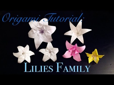 Origami Tutorial: Lilies Family: 5&6-petal Lilies (Hyo Ahn) (w. BTS)｜折纸教程：百合花家族：五瓣和六瓣的百合花各两款（附彩蛋）
