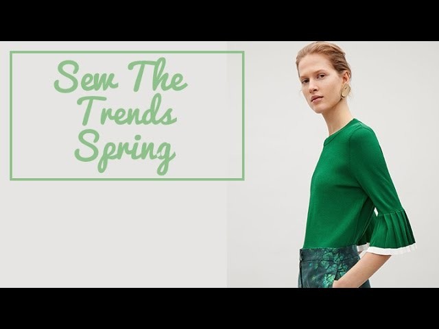 Sewing Fashion Trends || Spring || The Fold Line sewing vlog