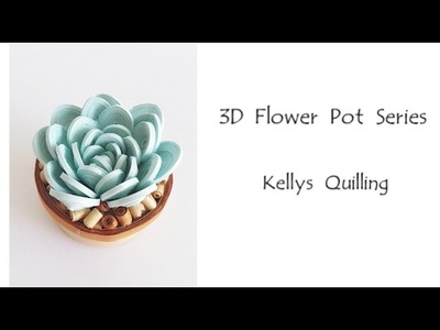 3D Quilling Flower Pot Series   Quilling Flower Pot 9，succulent plant
