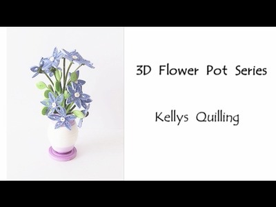 3D Quilling Flower Pot Series   Quilling Flower Pot 15