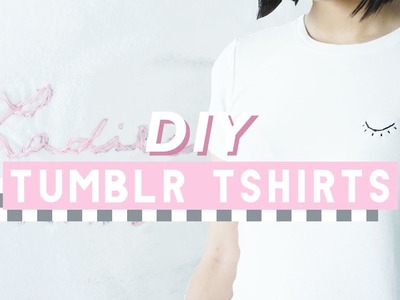 ✂ DIY Tumblr Embroidered T-Shirts