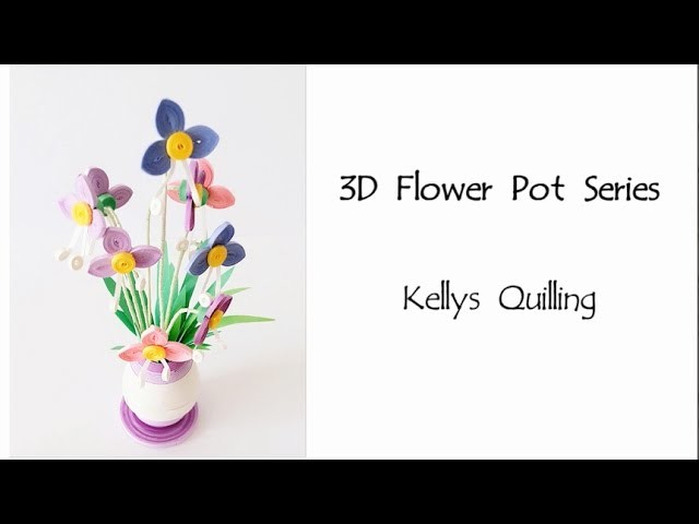 HD - 3D Quilling Flower Pot Series   Quilling Flower Pot 21