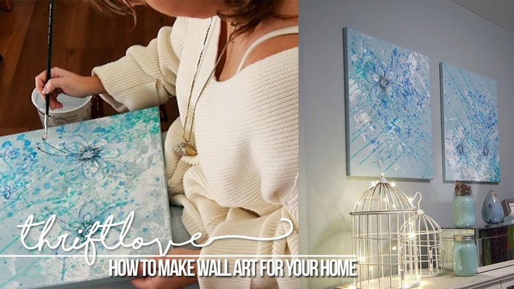 How to Make Art for Your Home! | Tutorial | Thrift Love