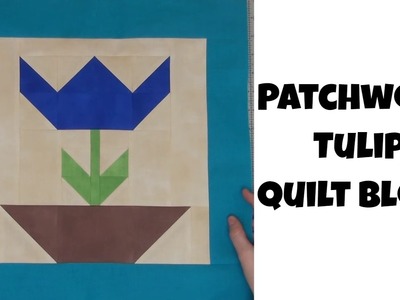 How to Piece a Patchwork Tulip Quilt Block with Leah Day