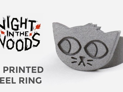 Night in the Woods - 3D Printing Metal Ring Tutorial
