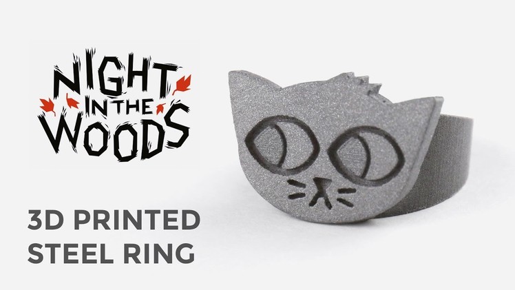 Night in the Woods - 3D Printing Metal Ring Tutorial