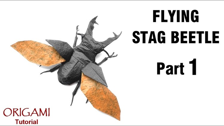 Origami Flying Stag Beetle tutorial (Shuki Kato) Part 1 折り紙 ヨーロッパミヤマクワガタ оригами жук-олень