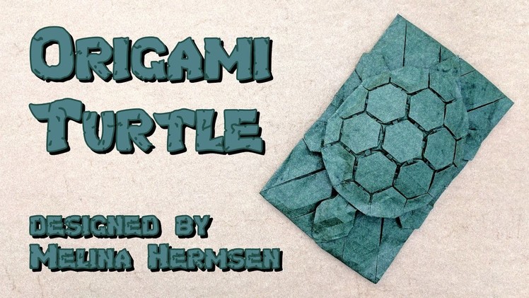 Origami Tutorial: Tessellated Turtle "Chelone" (Melina "Yureiko" Hermsen)