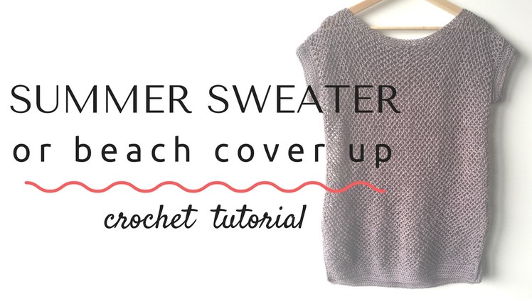 Crochet Summer Sweater - Tutorial