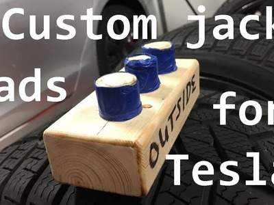 Custom DIY Jack Pads for Tesla Model S and Model X